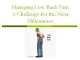 Managing Low Back Pain A Challenge for the Next Millennium PowerPoint PPT Presentation