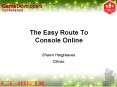 The Easy Route To Console Online PowerPoint PPT Presentation