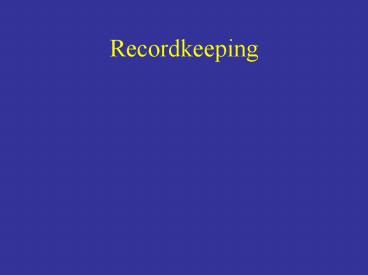 Recordkeeping