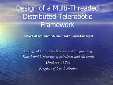 Design of a Multi-Threaded Distributed Telerobotic Framework