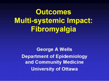Outcomes Multisystemic Impact: Fibromyalgia