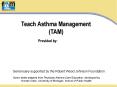 Teach Asthma Management (TAM) PowerPoint PPT Presentation