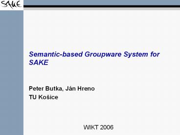 Semantic-based Groupware System for SAKE