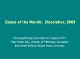 Cases of the Month: December, 2008 PowerPoint PPT Presentation