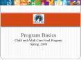 Program Basics Child and Adult Care Food Program Spring, 2008 PowerPoint PPT Presentation