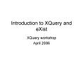 Introduction to XQuery and eXist PowerPoint PPT Presentation