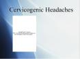 Cervicogenic Headaches PowerPoint PPT Presentation