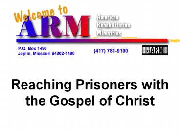 ARM Prison Outreach International. Reaching Prisoners wit