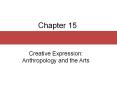 Creative Expression: Anthropology and the Arts PowerPoint PPT Presentation