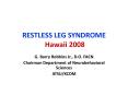 RESTLESS LEG SYNDROME Hawaii 2008 PowerPoint PPT Presentation