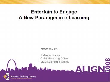 Entertain to Engage A New Paradigm in eLearning