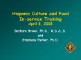 Hispanic Culture and Food Inservice Training April 8, 2003 PowerPoint PPT Presentation