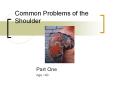 Common Problems of the Shoulder PowerPoint PPT Presentation