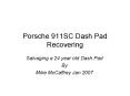 Porsche 911SC Dash Pad Recovering PowerPoint PPT Presentation