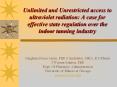 Unlimited and Unrestricted access to ultraviolet radiation: A case for effective state regulation over the indoor tanning industry PowerPoint PPT Presentation