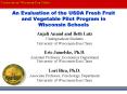 An Evaluation of the USDA Fresh Fruit and Vegetable Pilot Program in Wisconsin Schools PowerPoint PPT Presentation