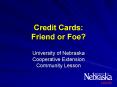 Credit Cards: Friend or Foe PowerPoint PPT Presentation