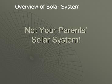 Not Your Parents Solar System