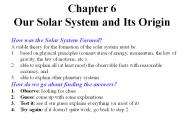 Chapter 6 Our Solar System and Its Origin