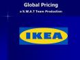 Global Pricing a S.W.A.T Team Production PowerPoint PPT Presentation