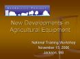 New Developments in Agricultural Equipment PowerPoint PPT Presentation