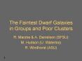 The Faintest Dwarf Galaxies in Groups and Poor Clusters PowerPoint PPT Presentation
