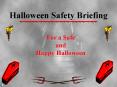 Halloween Safety Briefing PowerPoint PPT Presentation