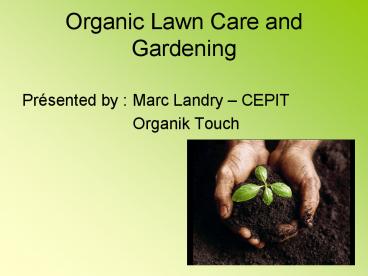 Organic Lawn Care and Gardening