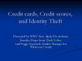 Credit cards, Credit scores, and Identity Theft PowerPoint PPT Presentation