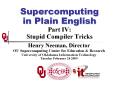 Supercomputing in Plain English Part IV: Stupid Compiler Tricks PowerPoint PPT Presentation