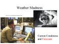 Weather Madness PowerPoint PPT Presentation