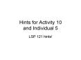 Hints for activity 10. and Homework 5. LSP 121 hints! Q # PowerPoint PPT Presentation