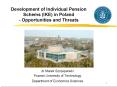 Development of Individual Pension Schems IKE in Poland Opportunities and Threats PowerPoint PPT Presentation