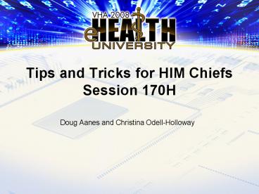Tips and Tricks for HIM Chiefs Session 170H