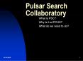 Pulsar Search Collaboratory PowerPoint PPT Presentation