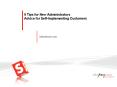 9 Tips for New Administrators Advice for SelfImplementing Customers PowerPoint PPT Presentation