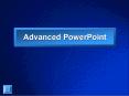 Advanced PowerPoint PowerPoint PPT Presentation