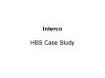 Interco HBS Case Study PowerPoint PPT Presentation