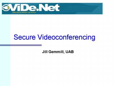Secure Videoconferencing