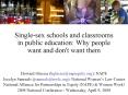 Singlesex schools and classrooms in public education: Why people want and don't want them PowerPoint PPT Presentation