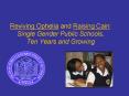 Reviving Ophelia and Raising Cain: Single Gender Public Schools, Ten Years and Growing PowerPoint PPT Presentation