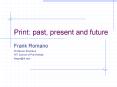 Print: past, present and future PowerPoint PPT Presentation