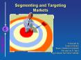 Segmenting and Targeting Markets PowerPoint PPT Presentation