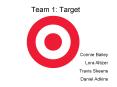 Team 1: Target PowerPoint PPT Presentation