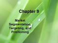 Market Segmentation, Targeting, and Positioning PowerPoint PPT Presentation