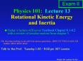 Physics 101: Lecture 13 Rotational Kinetic Energy and Inertia PowerPoint PPT Presentation