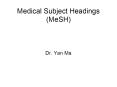 Medical Subject Headings MeSH PowerPoint PPT Presentation