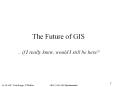 The Future of GIS PowerPoint PPT Presentation