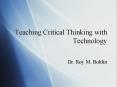 Teaching Critical Thinking with Technology PowerPoint PPT Presentation