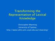 Transforming the Representation of Lexical Knowledge